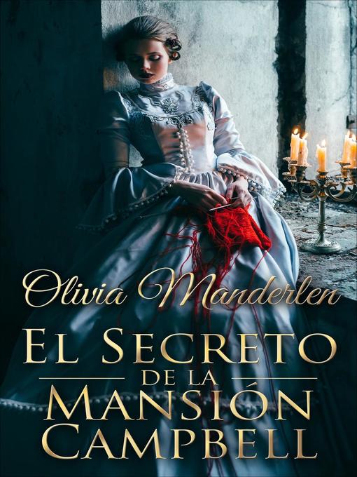 Title details for El Secreto De La Mansión Campbell by Olivia Manderlen - Available